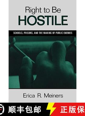【3-4周达】Right to Be Hostile : Schools, Prisons, and the Making of Public Enemies [9780415957120]