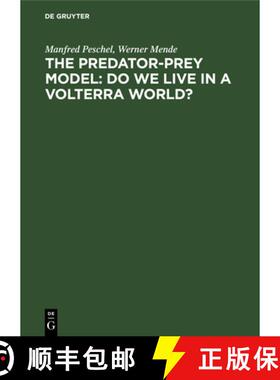 【3-4周达】精装 Predator-Prey Model: Do We Live in a Volterra World?: Do We Live in a Volterra World? [9783112621332]