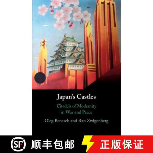 预订 精装 Japan's Castles : Citadels of Modernity in War and Peace [9781108481946]