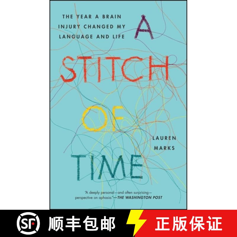 【3-4周达】A Stitch of Time: The Year a Brain Injury Changed My Language and Life [9781451697605]