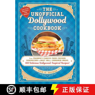 【3-4周达】精装 The Unofficial Dollywood Cookbook: From Frannie's Famous Fried Chicken Sandwiches to ... [9781507219966]