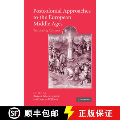 【3-4周达】Postcolonial Approaches to the European Middle Ages: Translating Cultures - Postcolonial A... [9780521827317]