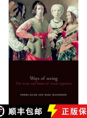 【3-4周达】Ways of Seeing: The Scope and Limits of Visual Cognition [9780198509219]