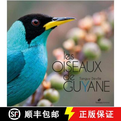 【3-4周达】Les Oiseaux de Guyane [The Birds of French Guiana] [9782366622041]