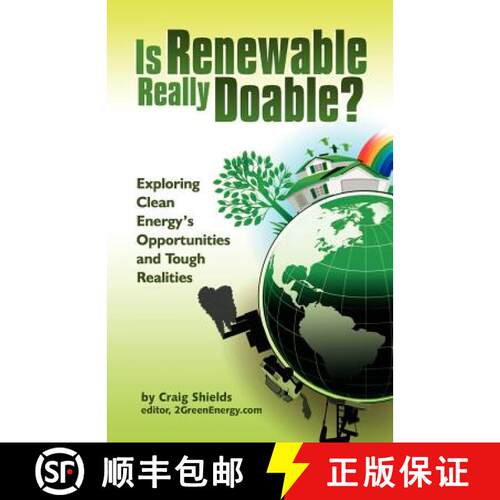 【3-4周达】Is Renewable Really Doable?: Exploring Clean Energy's Opportunities and Tough Realities [9780615561820]