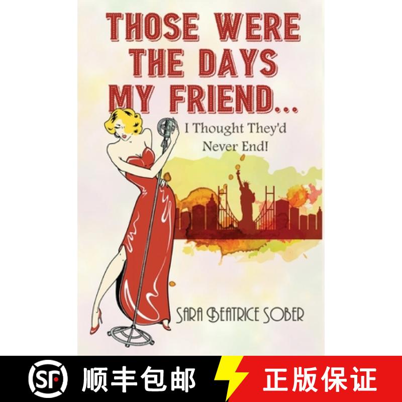【2-3周达】Those Were the Days My Friend... I Thought They'd Never End! [9781734605587]