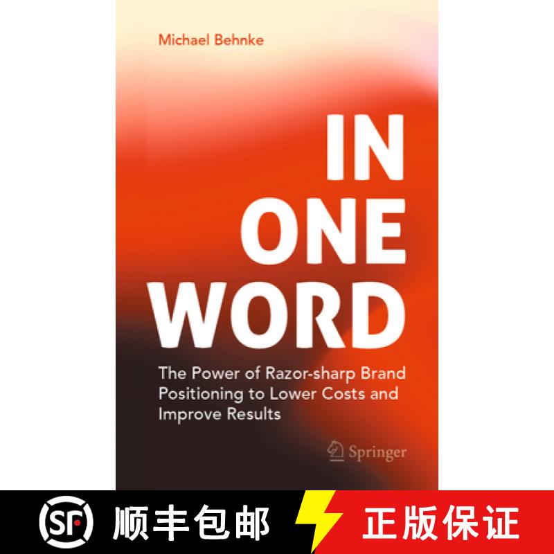 【3-4周达】In One Word : The Power of Razor-sharp Brand Positioning to Lower Costs and Improve Results [9783031882012]