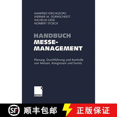 【3-4周达】Handbuch Messemanagement: Planung, Durchfuhrung und Kontrolle von Messen, Kongressen und E... [9783322824615]