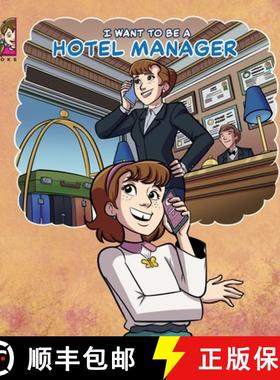 【3-4周达】I Want To Be A Hotel Manager: Checking In to the Exciting World of Hospitality Careers for... [9789811878770]