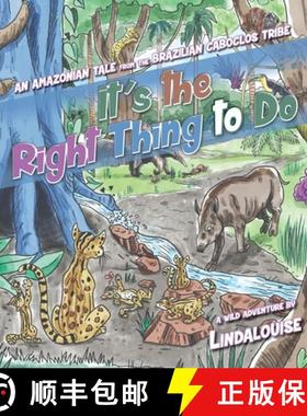 预订 It's the Right Thing to Do : An Amazonian Tale from the Brazilian Caboclos Tribe [9781734591705]