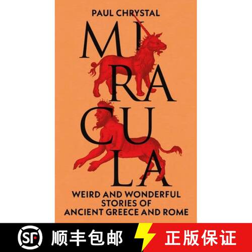 【3-4周达】精装 Miracula – Weird and Wonderful Stories of Ancient Greece and Rome [9781836390497]