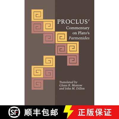 【3-4周达】精装 普洛克斯关于柏拉图的巴门尼德的评论 Proclus' Commentary on Plato's Parmenides [9780691180403]