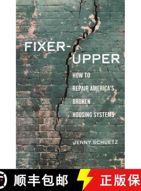 【3-4周达】Fixer-Upper: How to Repair America's Crumbling Housing Policies [9780815739289]