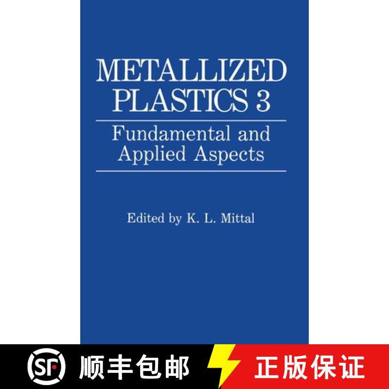 【3-4周达】Metallized Plastics 3 : Fundamental and Applied Aspects [9780306443411]