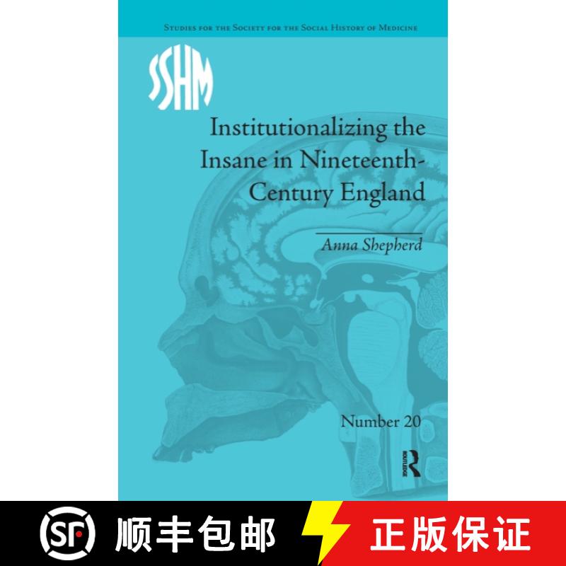 【3-4周达】Institutionalizing the Insane in Nineteenth-Century England [9781032925882]