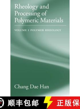 【3-4周达】Rheology and Processing of Polymeric Materials: Volume 1: Polymer Rheology: - Rheology and... [9780195187823]