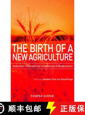 【3-4周达】The Birth of a New Agriculture: Koberwitz 1924 and the Introduction of Biodynamics [9781906999056]