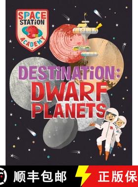【3-4周达】Space Station Academy: Destination Dwarf Planets [9781526320766]