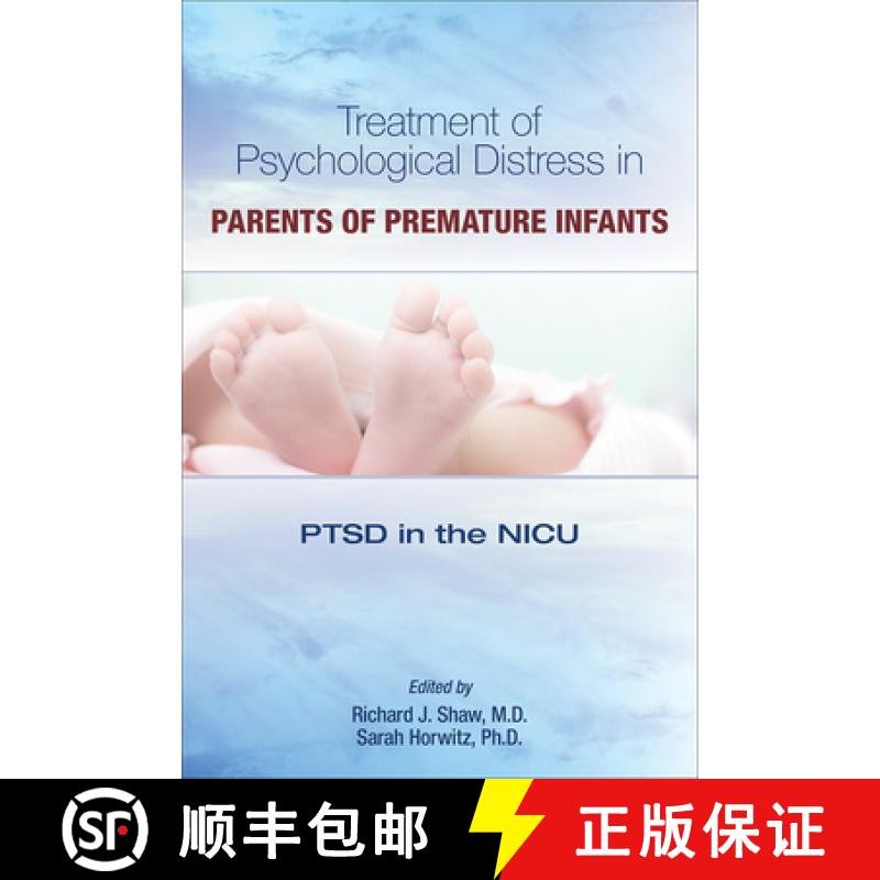 【3-4周达】Treatment of Psychological Distress in Parents of Premature Infants : PTSD in the NICU [9781615373208]