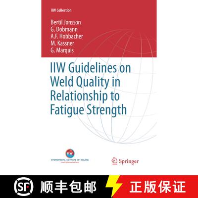 【3-4周达】IIW Guidelines on Weld Quality in Relationship to Fatigue Strength (Softcover reprint of t... [9783319792675]