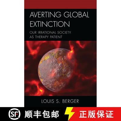 【3-4周达】精装 Averting Global Extinction : Our Irrational Society as Therapy Patient [9780765706522]