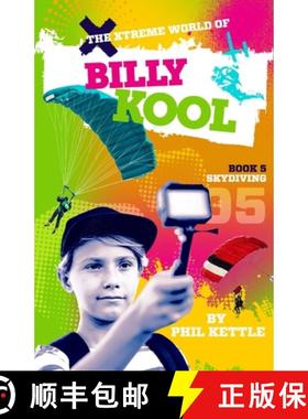 预订 Skydiving: Book 5: The Xtreme World of Billy Kool [9781925308792]