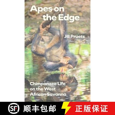 【3-4周达】Apes on the Edge: Chimpanzee Life on the West African Savanna [9780226837529]