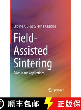 【3-4周达】Field-Assisted Sintering : Science and Applications [9783319760315]
