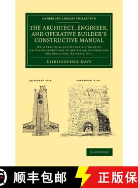 【3-4周达】Architect, Engineer, and Operative Builder's Constructive Manual: Or, A Practical and Scie... [9781108070690]