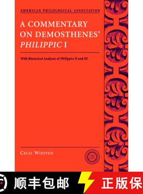 【3-4周达】A Commentary on Demosthenes' Philippic I: with Rhetorical Analysis of Philippics II and III [9780195333275]