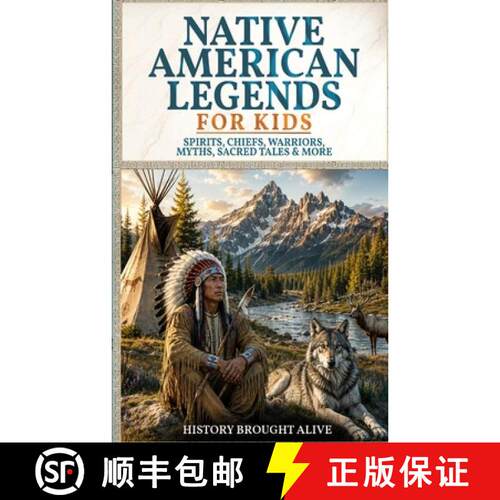 【3-4周达】Native American Legends for Kids: Spirits, Chiefs, Warriors, Myths, Sacred Tales & More [9798256169534]