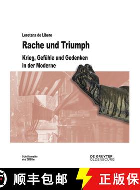 预订 Rache und Triumph : Krieg, Gefuhle und Gedenken in der Moderne [9783486713480]