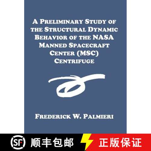 【3-4周达】A Preliminary Study of the Structural Dynamic Behavior of the NASA Manned Spacecraft Cente... [9781581122060]