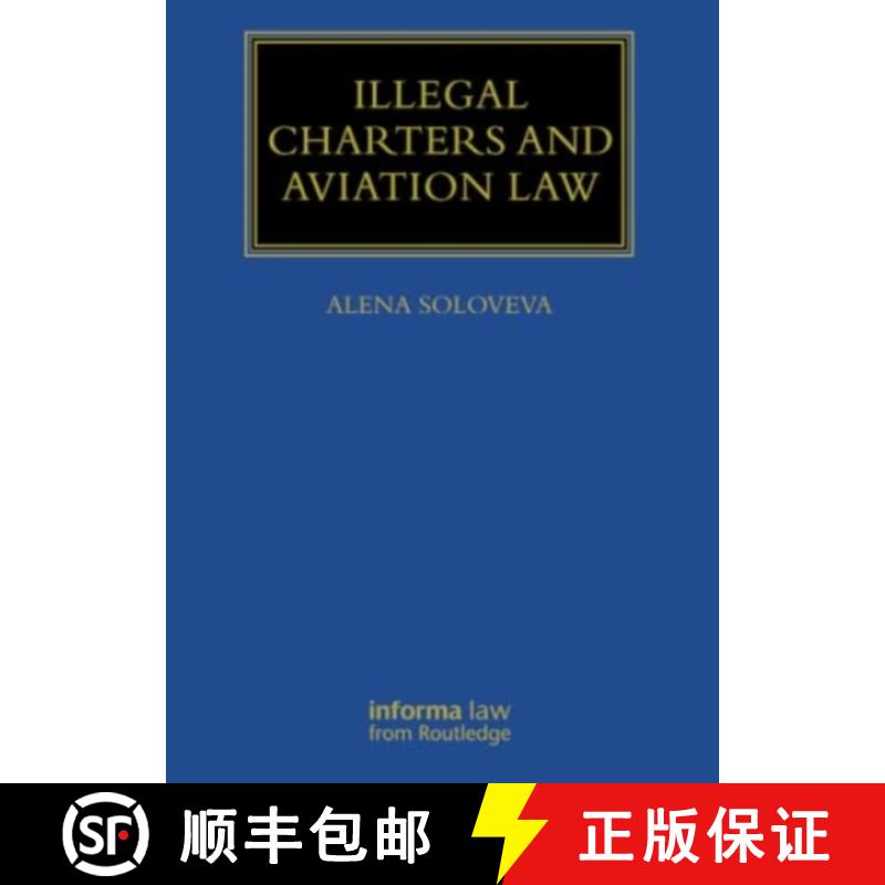 【3-4周达】TF Illegal Charters and Aviation Law [9781032042473]
