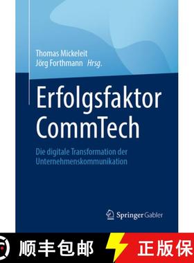【3-4周达】Erfolgsfaktor CommTech : Die digitale Transformation der Unternehmenskommunikation [9783658401689]