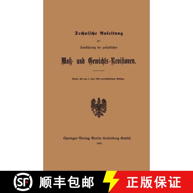 【3-4周达】Technische Anleitung Zur Ausführung Der Polizeilichen Mak- Und Gewichts-Revisionen [9783662334386]