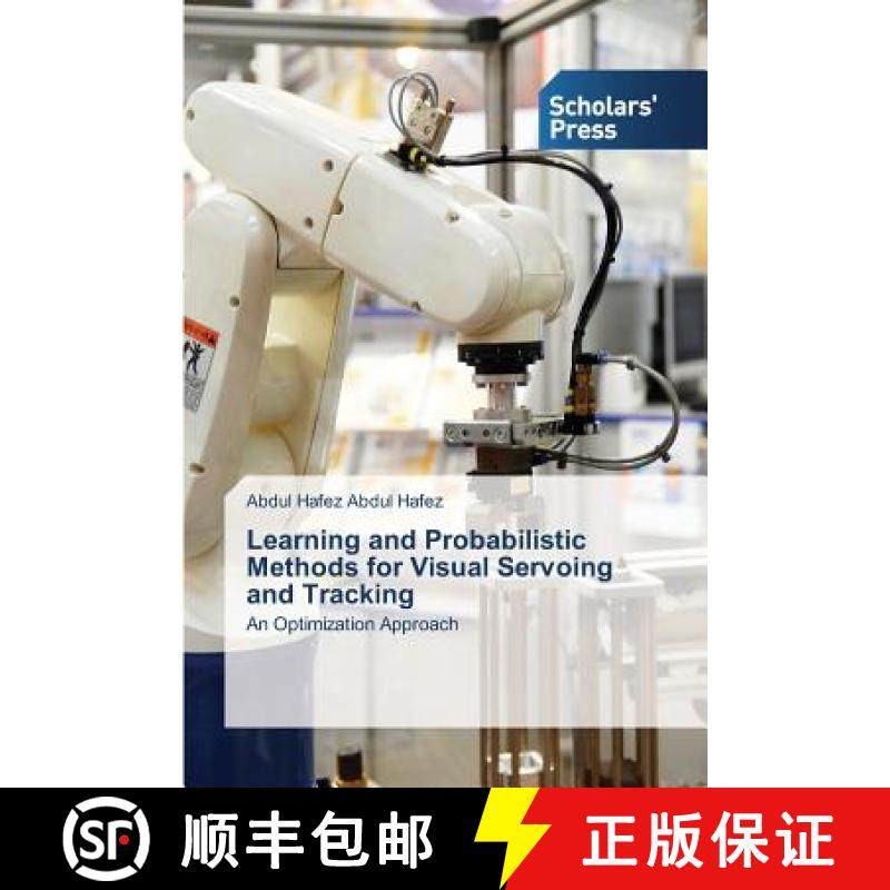 【3-4周达】Learning and Probabilistic Methods for Visual Servoing and Tracking [9783639719208]
