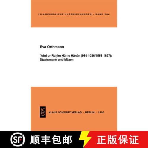 【3-4周达】Abd Or-Rahim Han-E Hanan (964-1036 / 1556-1627): Staatsmann Und Mäzen. [9783879972586]