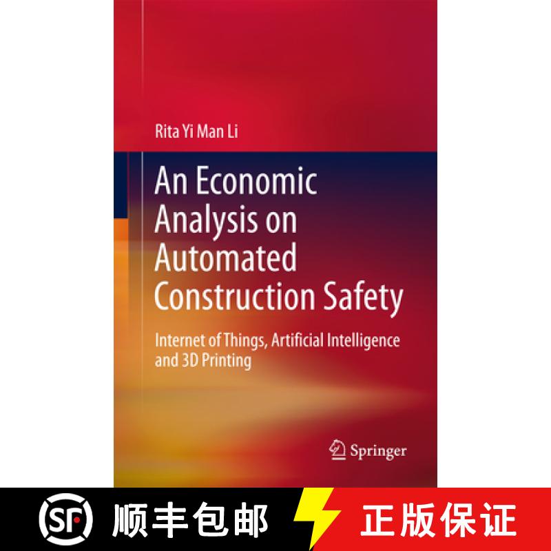 【3-4周达】An Economic Analysis on Automated Construction Safety : Internet of Things, Artificial Int... [9789811057700]