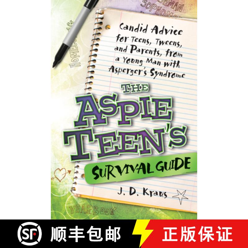 【3-4周达】The Aspie Teen's Survival Guide: Candid Advice for Teens, Tweens, and Parents, from a Youn... [9781935274162]