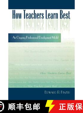 预订 How Teachers Learn Best : An Ongoing Professional Development Model [9781578860708]