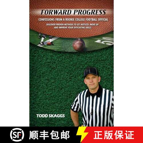 【3-4周达】Forward Progress: Confessions from a rookie college football official [9780578061634]