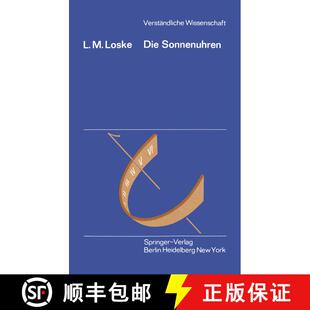 【3-4周达】Die Sonnenuhren: Kunstwerke der Zeitmessung und ihre Geheimnisse (2. Auflage 1970) (2. Auf... [9783540050278]