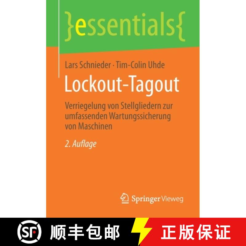 【3-4周达】Lockout-Tagout : Verriegelung von Stellgliedern zur umfassenden Wartungssicherung von Masc... [9783658336523]