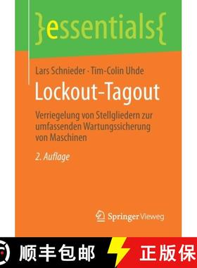 【3-4周达】Lockout-Tagout : Verriegelung von Stellgliedern zur umfassenden Wartungssicherung von Masc... [9783658336523]