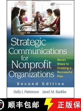 【3-4周达】Strategic Communications For Nonprofit Organizations 2E: Seven Steps To Creating A Success... [9780470401224]