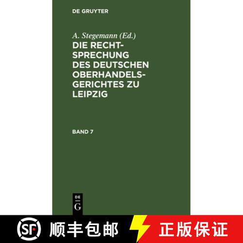 【3-4周达】精装 Die Rechtsprechung des Deutschen Oberhandelsgerichtes zu Leipzig. Band 7 [9783112679937]
