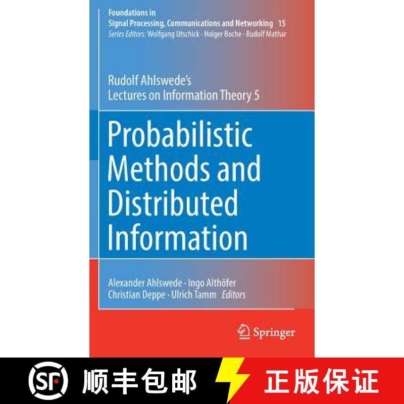 【3-4周达】Probabilistic Methods and Distributed Information : Rudolf Ahlswede's Lectures on Informat... [9783030003104]