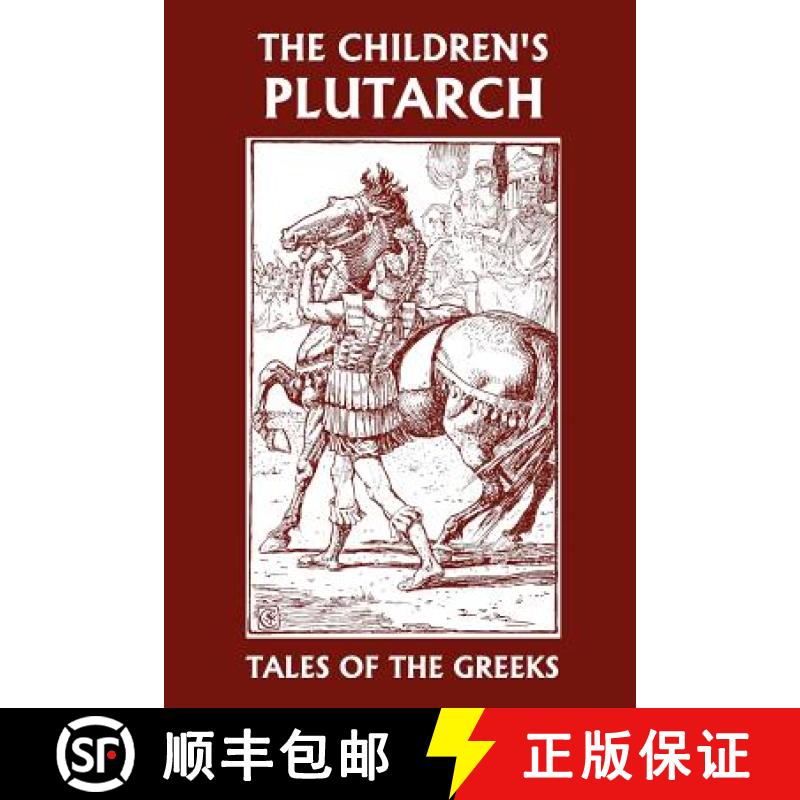 预订 The Children's Plutarch: Tales of the Greeks  (Yesterday's Classics) [9781599151625]