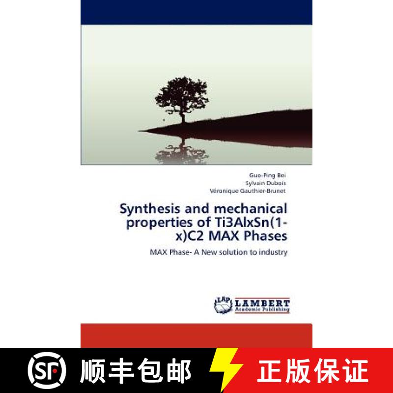 预订 Synthesis and mechanical properties of Ti3AlxSn(1-x)C2 MAX Phases [9783845433059]